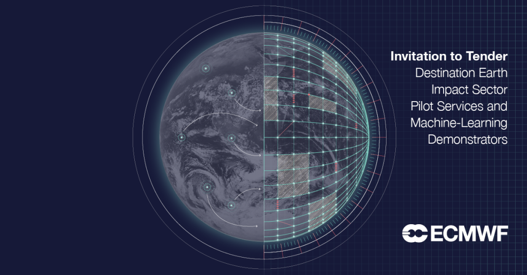 Visual of Destination Earth invitation to tender for impact sector pilot services and machine learning demonstrators.